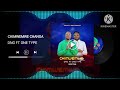 CHIMWEMWE CHANGA BY DNG FT ONE TYPE