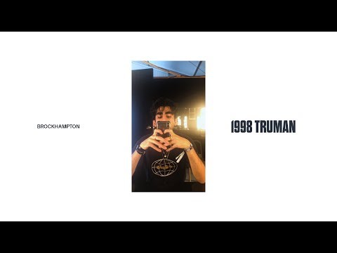BROCKHAMPTON - 1998 TRUMAN