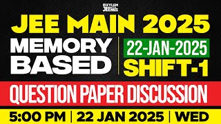 JEE MAIN 2025 | MEMORY BASED QUESTION PAPER DISCUSSION | 22-JAN-2025 SHIFT - I | Xylem JEEnius