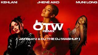 Jhené Aiko, Kehlani & Muni Long - OTW Remix (A JAYBeatz & OJ The DJ Mashup)