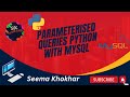 parameterised queries in python with SQL#parameterised query