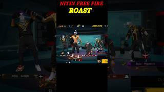 @NITINFREEFIRE  Roast Video 😂| Free Fire YouTuber Roast 😂#shorts#roast#viral#freefire