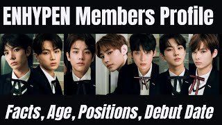 ENHYPEN Members Profile [Facts, Age, Positions, Debut Date And More]
