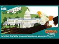 Otto's Tales: Let's Visit the White House and Washington Monument | PragerU Kids