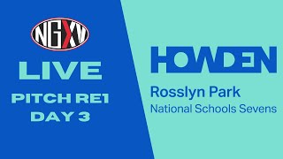 LIVE RUGBY: HOWDEN ROSSLYN PARK NATIONAL SCHOOLS 7s | PITCH RE1, DAY 3