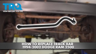 How to Replace Track Bar 1994-2002 Dodge Ram 2500