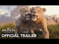 Mufasa: The Lion King | Official Trailer | In Cinemas December 2024