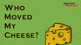 Who Moved My Cheese? By Spencer Johnson -  Animated Book Summary