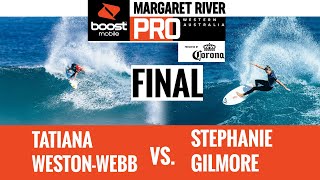 Tatiana Weston-Webb vs Stephanie Gilmore FINAL HEAT REPLAY Boost Mobile Margaret River Pro