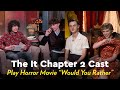 The It Chapter 2 Cast Play an Intense Game of Horror Movie "Would You Rather" | POPSUGAR Pop Quiz