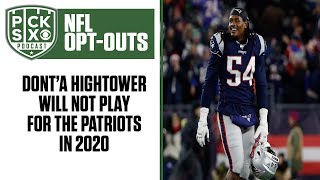 6 Patriots OPTING OUT of 2020 NFL season | Pick Six Podcast Full Episode