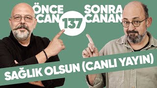 Sağlık Olsun (Canlı Yayın) | Önce CAN Sonra CANAN | 137.Bölüm