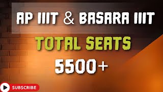 Total Seats in AP IIIT \u0026 Basara IIIT | #focusfirergukt| IIIT Ongole | IIIT Basara | #apiiits