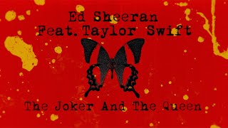 Ed Sheeran - The Joker And The Queen (feat. Taylor Swift) [Official Lyric Video]