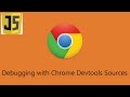 Chrome DevTools Sources Tab for Debugging: How to Use It