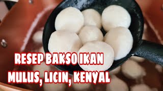 RESEP BAKSO IKAN KENYAL MULUS SEPERTI YG DIJUAL DI PASAR