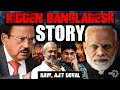 Aadi Achint on Game Behind Bangladesh | Ajit Doval Tactics | Pak On Brink | Chicken Neck Solution