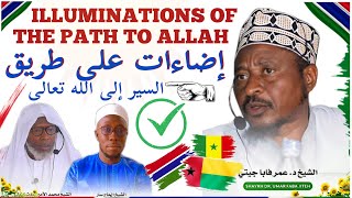 Illumination of The path to Allah إضاءت على طريق أسير إلى الله تعال Sheikh Dr Umar Fabba Gitteh HA..