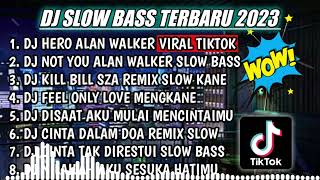 DJ SLOW FULL BASS TERBARU 2023 || DJ HERO ALAN WALKER SLOW SANTUY ♫ REMIX FULL ALBUM TERBARU 2023