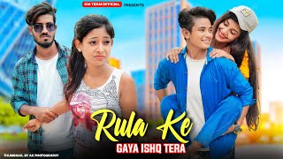 Rula Ke Gaya Ishq | Heart Touching Sad Love Story | Stebin Ben | Hindi School  Love Story | Adi GM