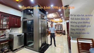 Xu hướng thang máy gia đình kính 350kg đẹp | tiết kiệm diện tích 2026