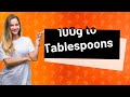 What is 100g in tablespoons?