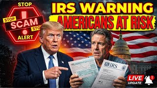 IRS Issues Urgent Warning for Americans – New Tax Scams Targeting Millions