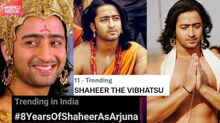 8 Years Of Shaheer As Arjuna \u0026 Shaheer The Vibhastu Trends On Twitter, Fans Praises Shaheer Sheikh