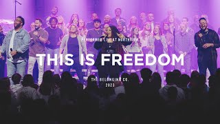 This Is Freedom — Performed by Northview Worship