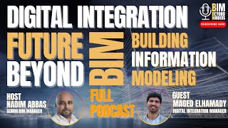 What is Digital Integration The Future Beyond BIM | Full Episode