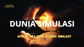 Benarkah Kita Hidup Di Dunia Simulasi? \