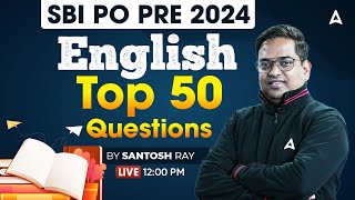 SBI PO English 2024 | English Top 50 Questions | By Santosh Ray