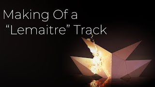 Making Of a Lemaitre Track