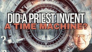 Father Ernetti's Time Machine: A Chronovisor Mystery | #Factastic