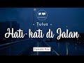 Tulus  - Hati hati di Jalan (Female Key) Karaoke Piano