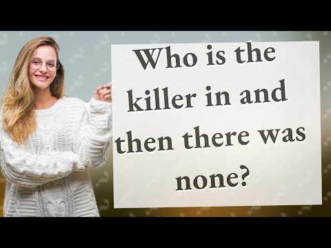 Who is the killer in then there were none?
