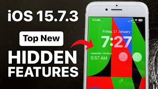 iOS 15.7.3 Top New Hidden Features || IOS 15.7.3 New Features