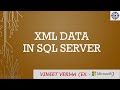 XML Data Type | Microsoft SQL Server | Transact-SQL | Data Science | Techie Vineet