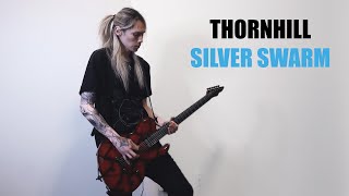 THORNHILL - SILVER SWARM [Guitar Cover]