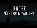 LANCER: No Home In Twilight - Ep 1- Destroyers in the Dusk