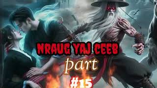 nraug yaj ceeb part#15