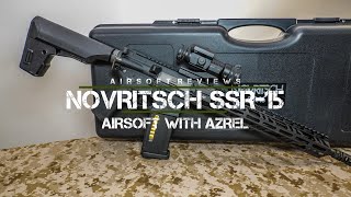 Novritsch SSR-15 Walkthrough - Airsoft with Azrel