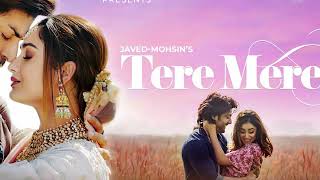 Tere Mere new song