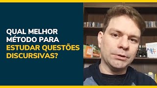 QUAL MELHOR MÉTODO PARA ESTUDAR QUESTÕES DISCURSIVAS?