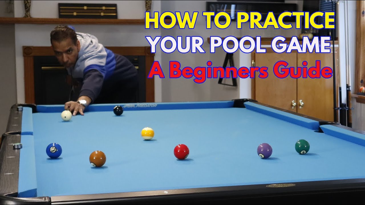 How To Practice Your Pool Game A Beginners Guide Youtube