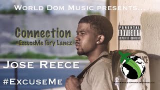 José Reece “Connection” || #ExcuseMe @torylanez