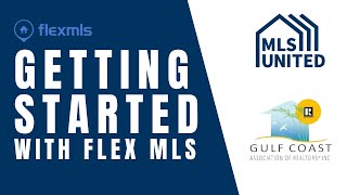 Getting Started with Flex MLS in MLS United - For GCAR Members