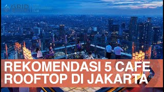 5 Rekomendasi Cafe Rooftop Romantis di Jakarta untuk Rayakan Valentine