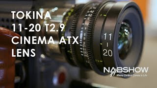 A Quick Overview on the Tokina 11-20mm T2.9 | NAB 2018