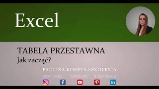 Excel - Tabela przestawna - jak zacząć?